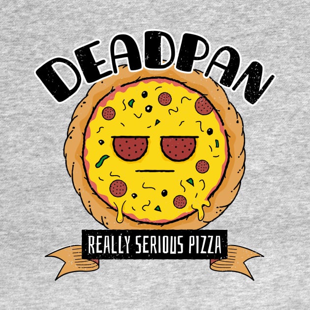 Deadpan - Really Serious Pizza by propellerhead